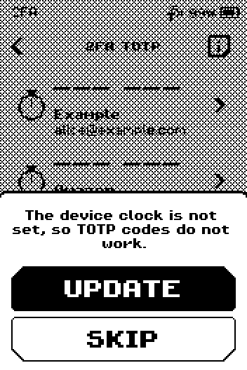 Reminder over the 2FA list: The device clock is not set, so TOTP codes do not work, with UPDATE and SKIP