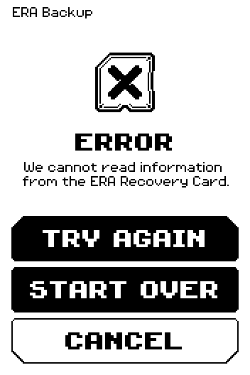ERROR screen: We cannot read information from the ERA Recovery Card, with TRY AGAIN, START OVER and CANCEL.