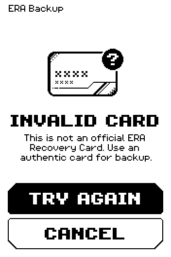 INVALID CARD screen: This is not an official ERA Recovery Card. Use an authentic card for backup, with TRY AGAIN and CANCEL.