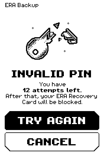 INVALID PIN screen: You have N attempts left. After that, your ERA Recovery Card will be blocked, with TRY AGAIN and CANCEL.