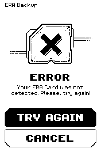 ERROR screen: Your ERA Card was not detected. Please, try again, with TRY AGAIN and CANCEL.