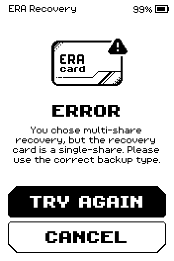 ERROR: you chose multi-share recovery but the recovery card is a single-share, with TRY AGAIN and CANCEL.