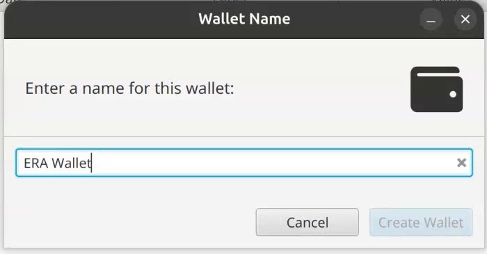 Wallet Name dialog with ERA Wallet typed in and a Create Wallet button.