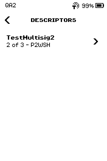 DESCRIPTORS list on Bitcoin-only firmware with TestMultisig2, 2 of 3 – P2WSH.