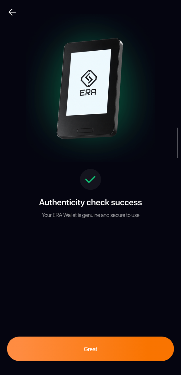 Authenticity check success page: the ERA device with a green glow, a green tick, "Authenticity check success - Your ERA Wallet is genuine and secure to use", and the Great button.