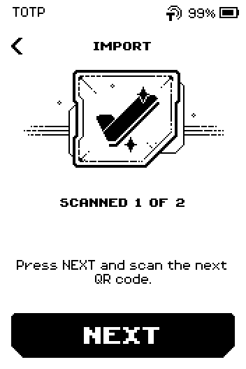 IMPORT page with a check mark, SCANNED 1 OF 2, Press NEXT and scan the next QR code, and a NEXT button